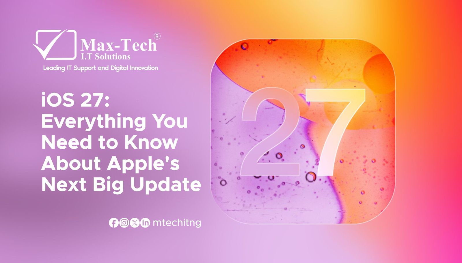 iOS 27: Everything You Need to Know About Apple's Next Big Update.